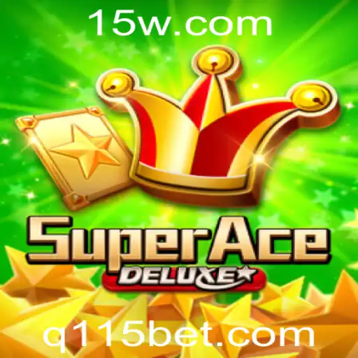 SuperAceDeluxe: Descubra o Mundo Empolgante do Jogo e as Regras Essenciais com 115bet